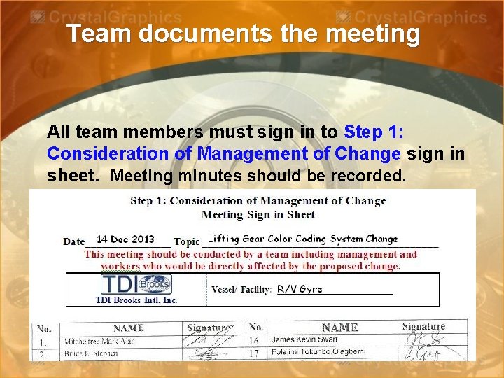 Team documents the meeting All team members must sign in to Step 1: Consideration