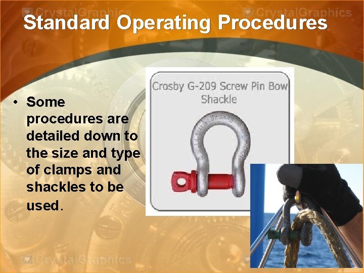 Standard Operating Procedures • Some procedures are detailed down to the size and type