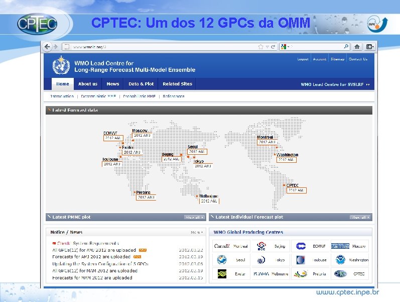 CPTEC: Um dos 12 GPCs da OMM 