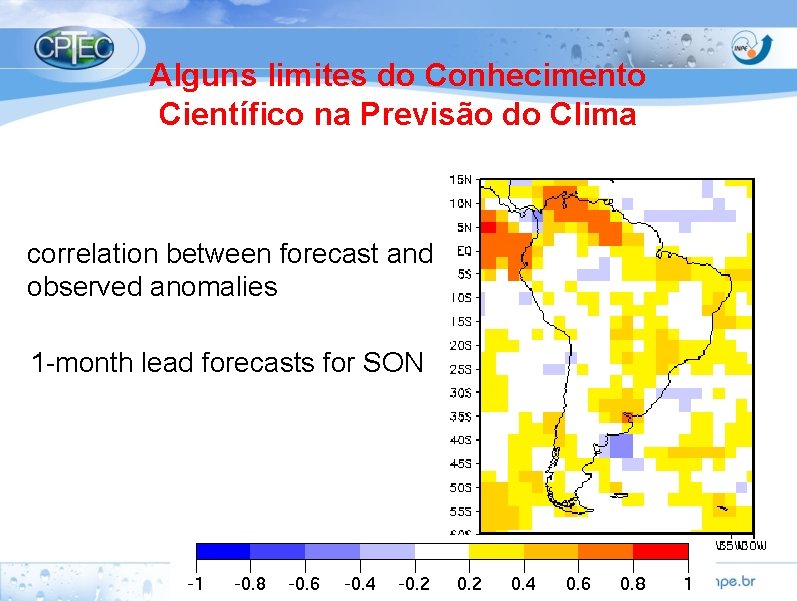Alguns limites do Conhecimento Científico na Previsão do Clima correlation between forecast and observed