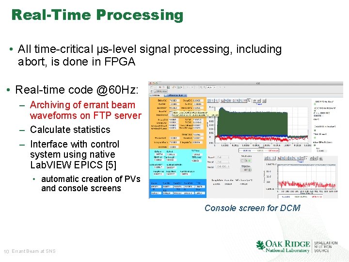 Real-Time Processing • All time-critical µs-level signal processing, including abort, is done in FPGA