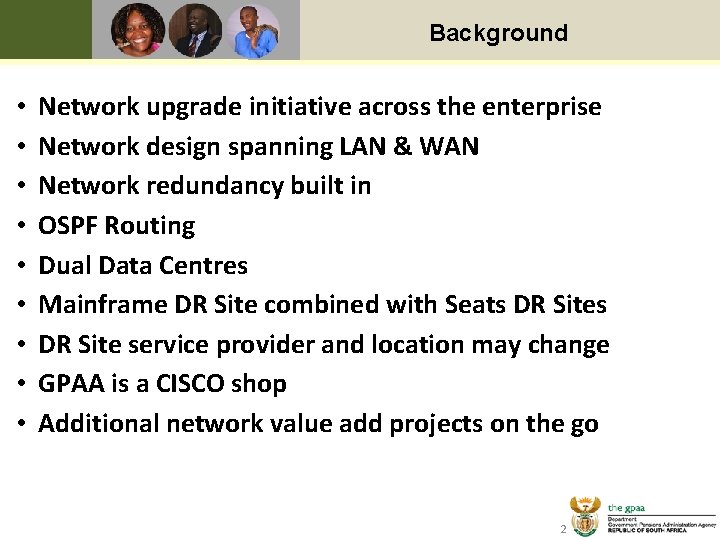 Text • • • Background Network upgrade initiative across the enterprise Network design spanning