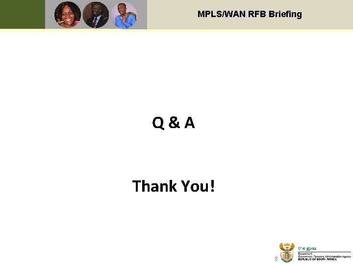 Text MPLS/WAN RFB Briefing Q&A Thank You! 8 