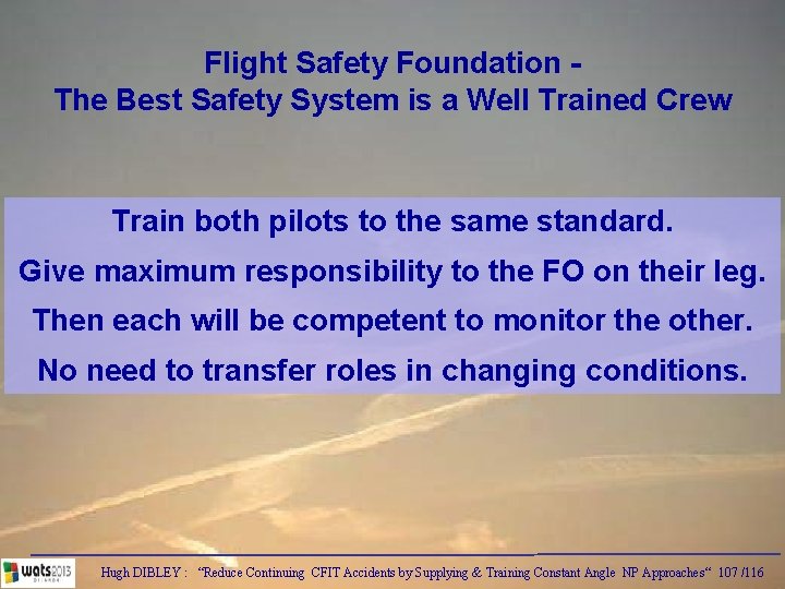 Flight Safety Foundation The Best Safety System is a Well Trained Crew Train both