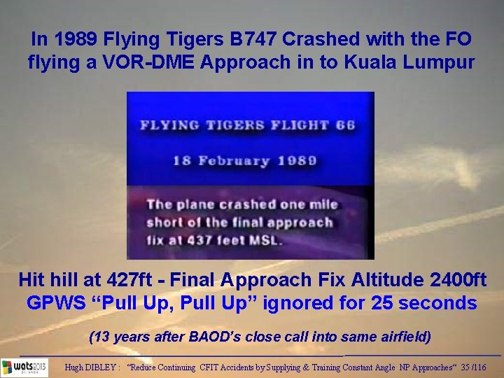 In 1989 Flying Tigers B 747 Crashed with the FO flying a VOR-DME Approach