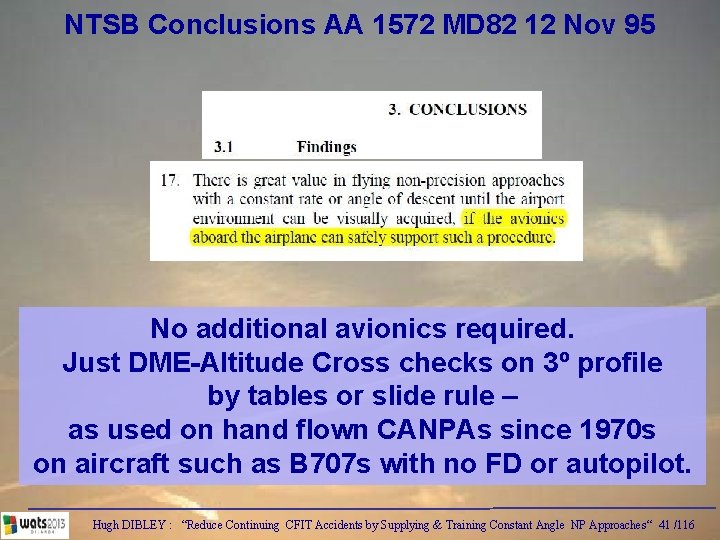 NTSB Conclusions AA 1572 MD 82 12 Nov 95 No additional avionics required. Just