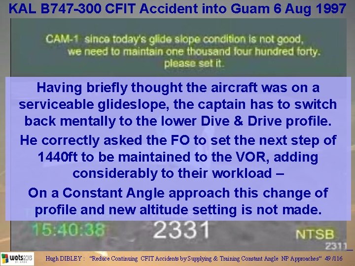 KAL B 747 -300 CFIT Accident into Guam 6 Aug 1997 Having briefly thought