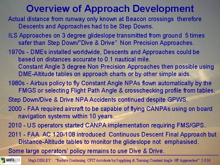 Overview of Approach Development Actual distance from runway only known at Beacon crossings therefore