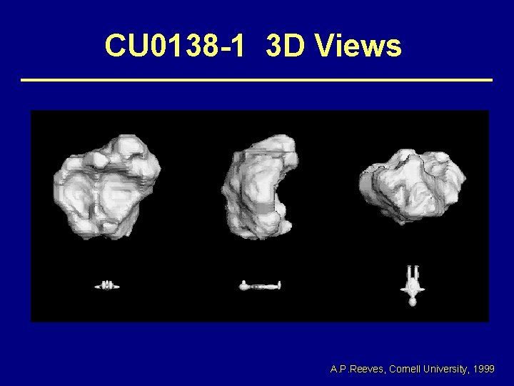 CU 0138 -1 3 D Views Volume: 193. 531 (mm 3) Extents (x, y,