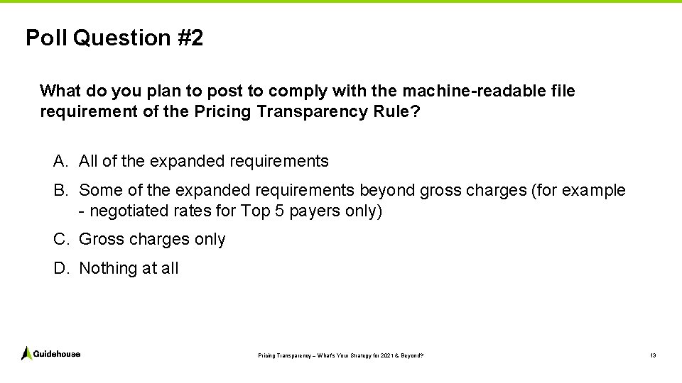 Poll Question #2 What do you plan to post to comply with the machine-readable