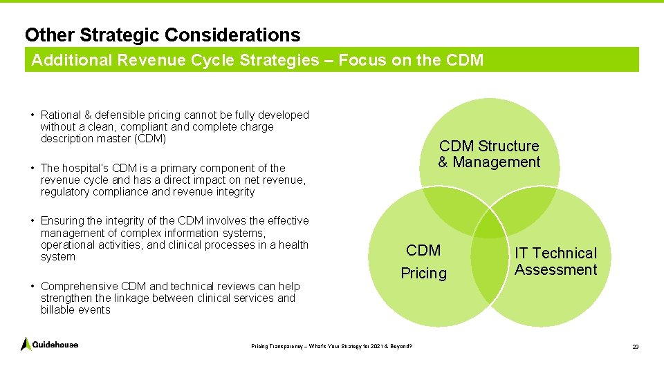 Other Strategic Considerations Additional Revenue Cycle Strategies – Focus on the CDM • Rational