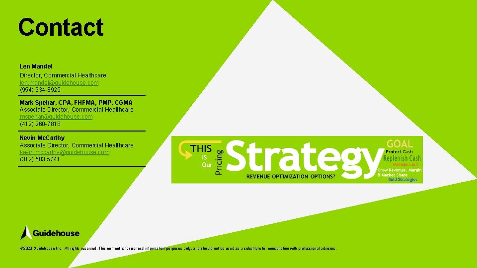 Contact Len Mandel Director, Commercial Healthcare len. mandel@guidehouse. com (954) 234 8925 Mark Spehar,