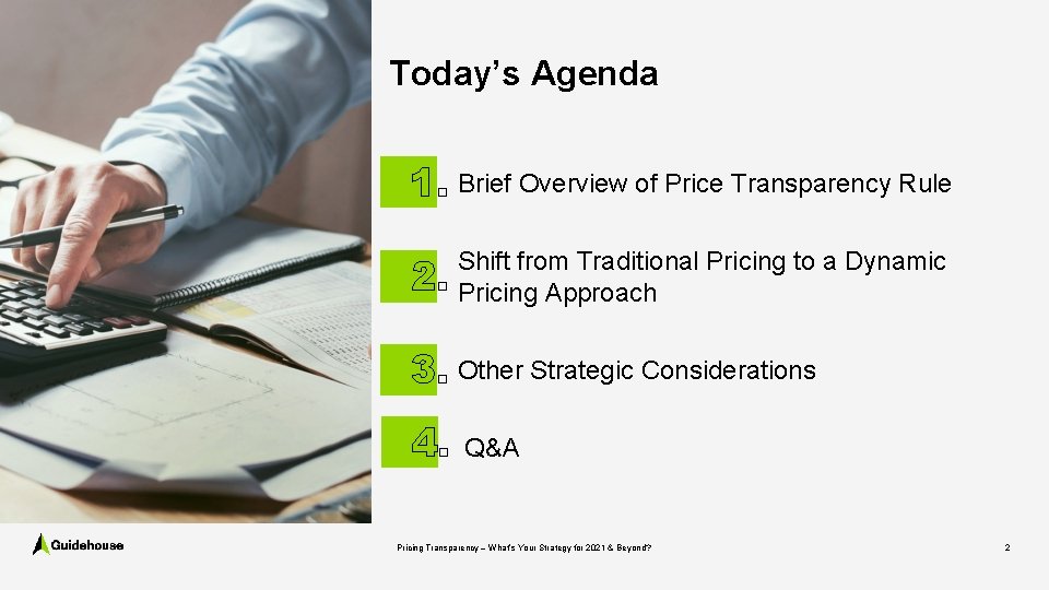 Today’s Agenda 1. Brief Overview of Price Transparency Rule 2. Shift from Traditional Pricing