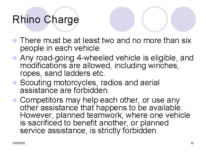 Rhino Charge There must be at least two and no more than six people