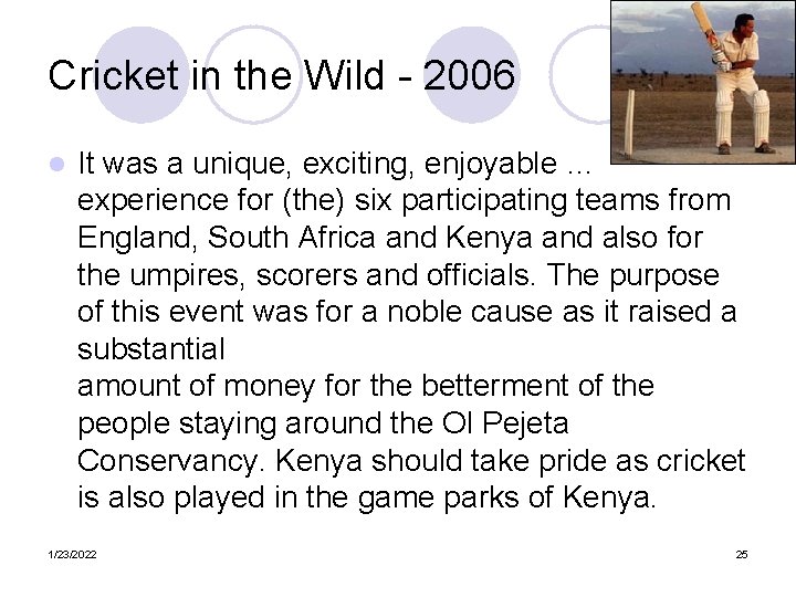 Cricket in the Wild - 2006 l It was a unique, exciting, enjoyable …