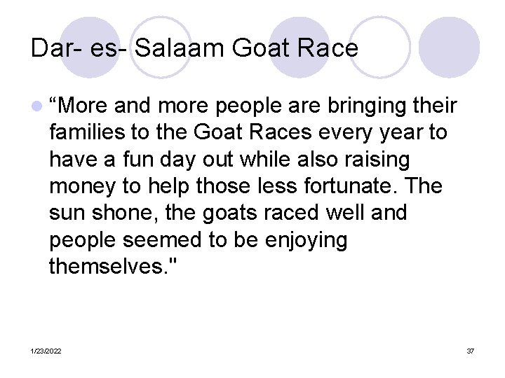 Dar- es- Salaam Goat Race l “More and more people are bringing their families