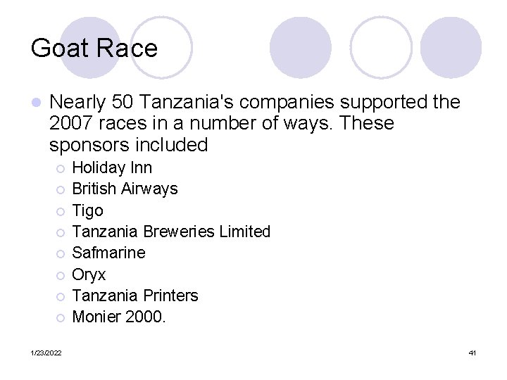 Goat Race l Nearly 50 Tanzania's companies supported the 2007 races in a number