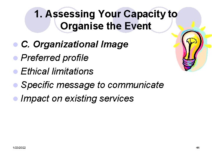 1. Assessing Your Capacity to Organise the Event l C. Organizational Image l Preferred