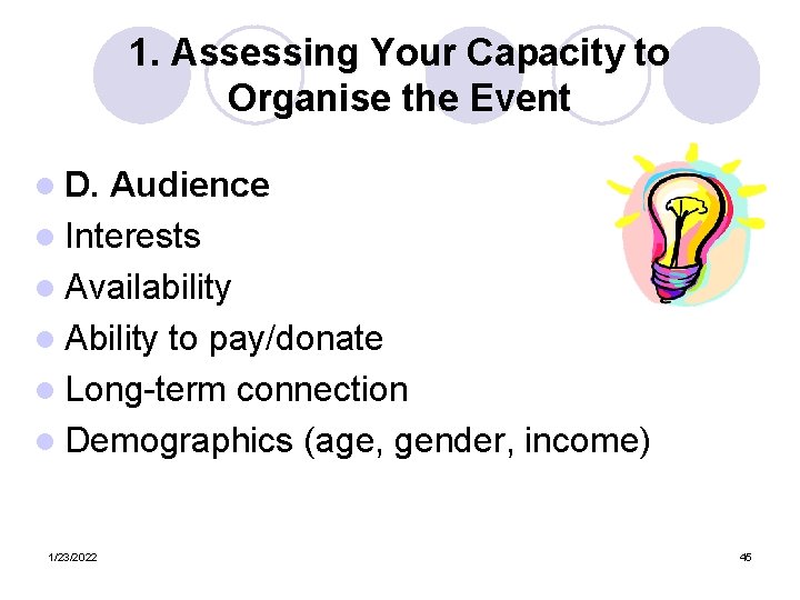 1. Assessing Your Capacity to Organise the Event l D. Audience l Interests l