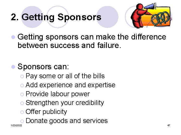 2. Getting Sponsors l Getting sponsors can make the difference between success and failure.