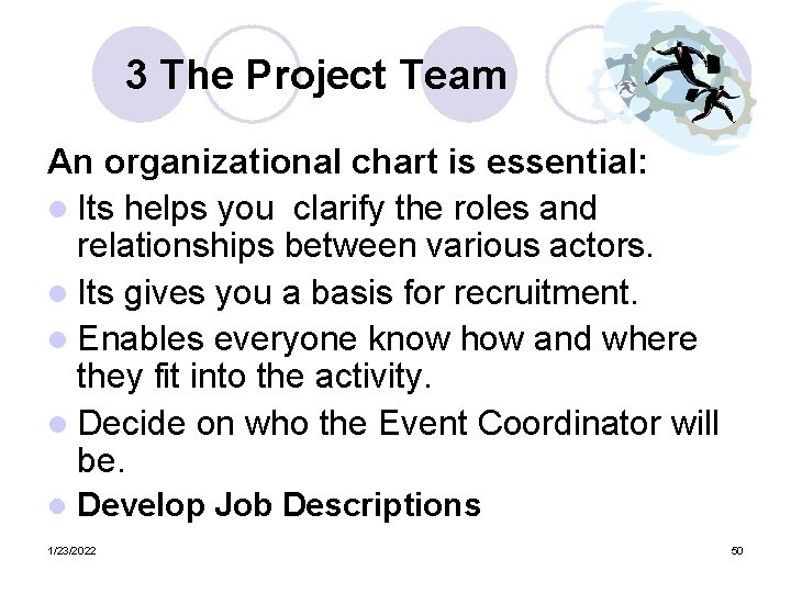 3 The Project Team An organizational chart is essential: l Its helps you clarify