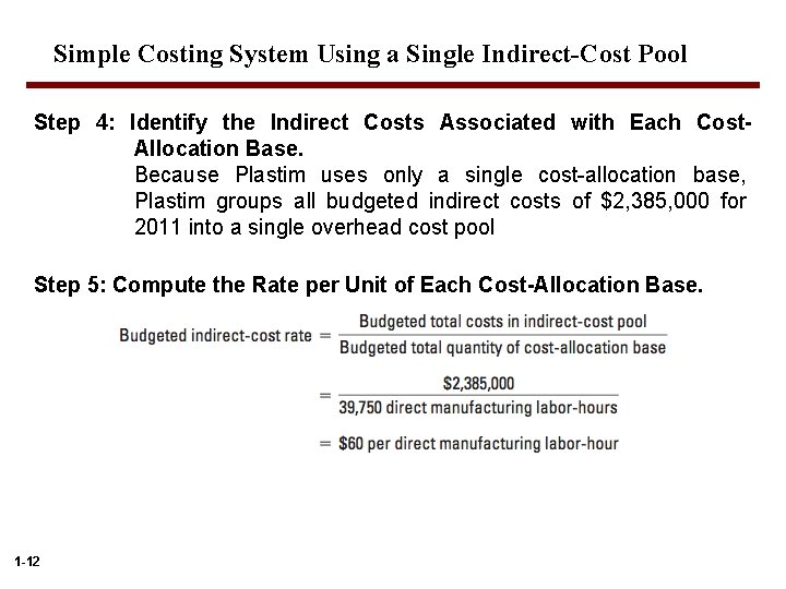 Simple Costing System Using a Single Indirect-Cost Pool Step 4: Identify the Indirect Costs