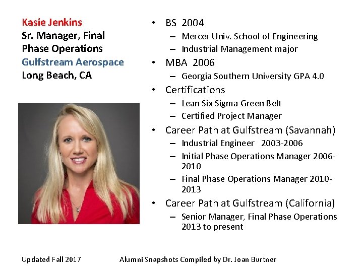 Kasie Jenkins Sr. Manager, Final Phase Operations Gulfstream Aerospace Long Beach, CA • BS
