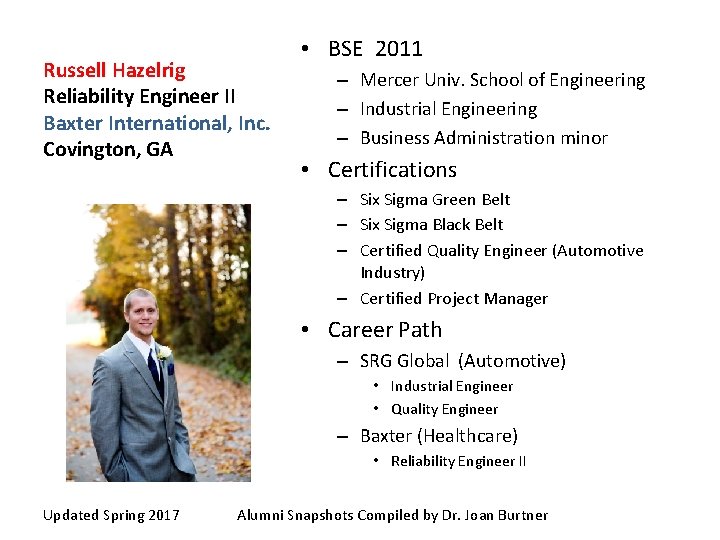 Russell Hazelrig Reliability Engineer II Baxter International, Inc. Covington, GA • BSE 2011 –