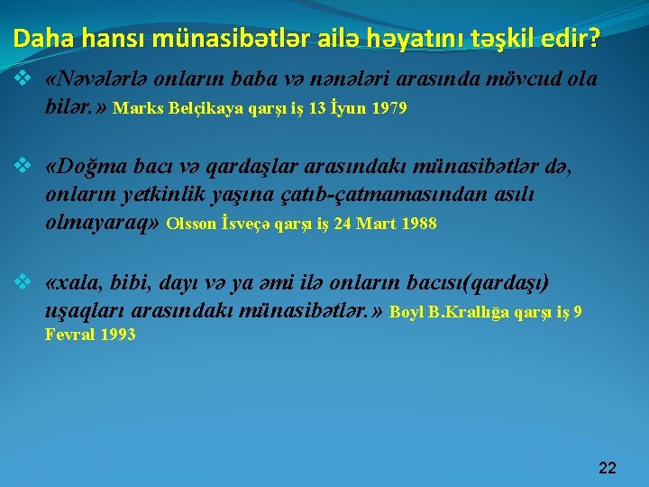 Daha hansı münasibətlər ailə həyatını təşkil edir? v «Nəvələrlə onların baba və nənələri arasında