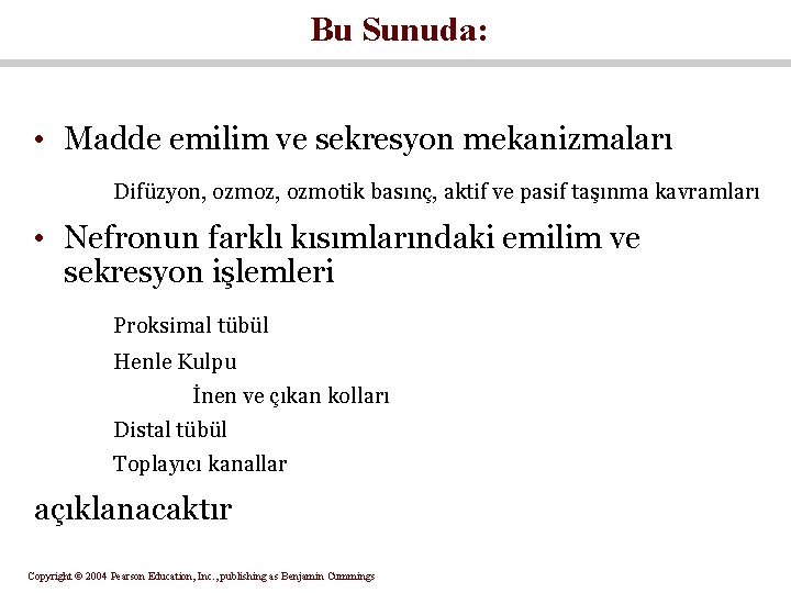 Bu Sunuda: • Madde emilim ve sekresyon mekanizmaları Difüzyon, ozmoz, ozmotik basınç, aktif ve