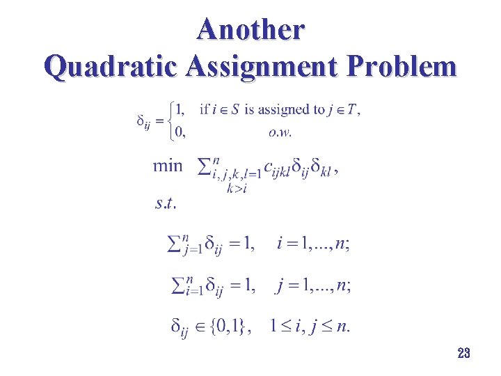 Another Quadratic Assignment Problem 23 