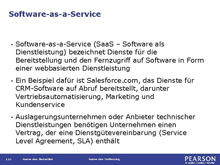 Software-as-a-Service • Software-as-a-Service (Saa. S – Software als Dienstleistung) bezeichnet Dienste für die Bereitstellung