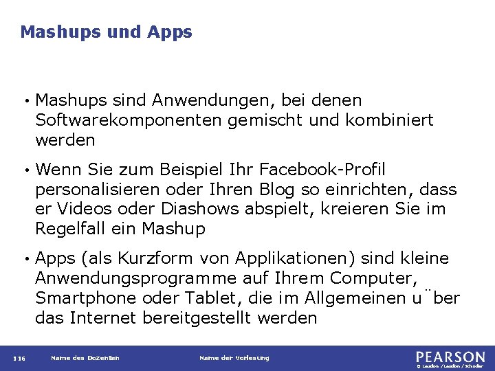 Mashups und Apps • Mashups sind Anwendungen, bei denen Softwarekomponenten gemischt und kombiniert werden