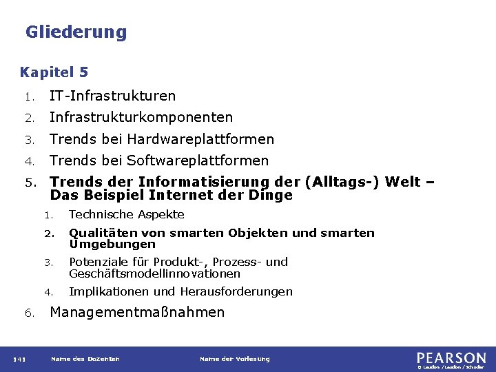 Gliederung Kapitel 5 1. IT-Infrastrukturen 2. Infrastrukturkomponenten 3. Trends bei Hardwareplattformen 4. Trends bei