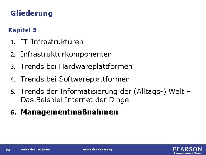 Gliederung Kapitel 5 1. IT-Infrastrukturen 2. Infrastrukturkomponenten 3. Trends bei Hardwareplattformen 4. Trends bei