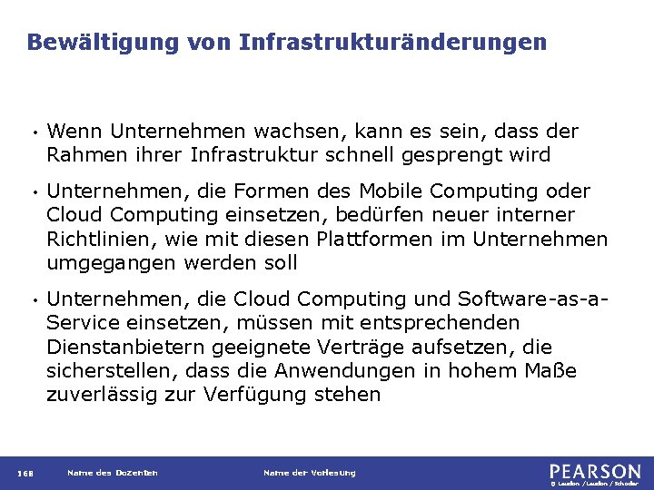 Bewältigung von Infrastrukturänderungen • Wenn Unternehmen wachsen, kann es sein, dass der Rahmen ihrer