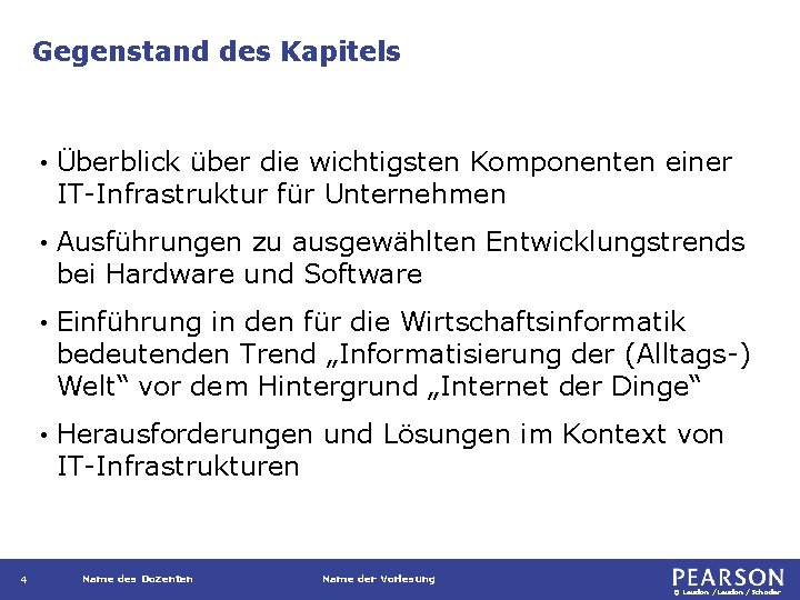 Gegenstand des Kapitels 4 • Überblick über die wichtigsten Komponenten einer IT-Infrastruktur für Unternehmen