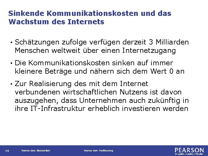 Sinkende Kommunikationskosten und das Wachstum des Internets 50 • Schätzungen zufolge verfügen derzeit 3