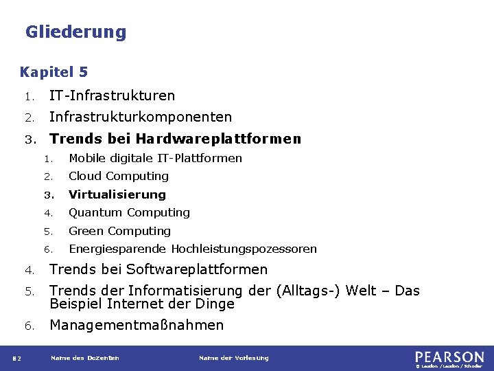 Gliederung Kapitel 5 82 1. IT-Infrastrukturen 2. Infrastrukturkomponenten 3. Trends bei Hardwareplattformen 1. Mobile