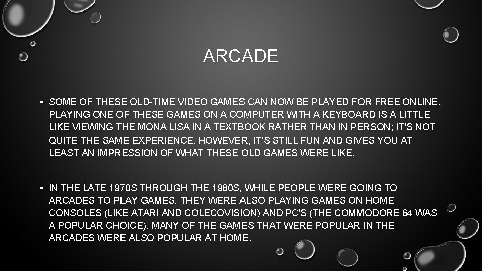 ARCADE • SOME OF THESE OLD-TIME VIDEO GAMES CAN NOW BE PLAYED FOR FREE