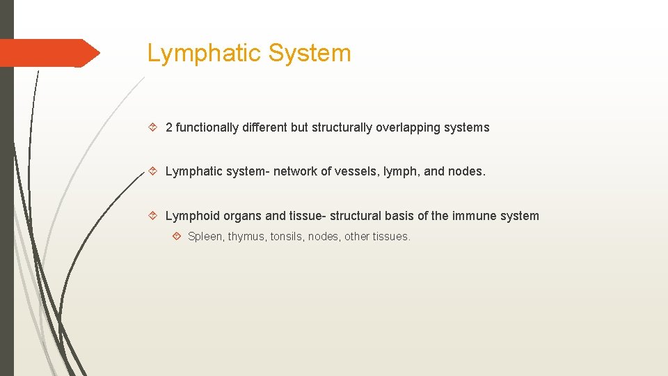 Lymphatic System 2 functionally different but structurally overlapping systems Lymphatic system- network of vessels,