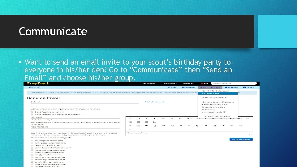 Communicate • Want to send an email invite to your scout’s birthday party to
