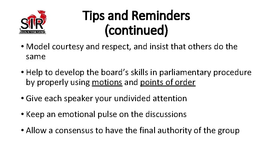 Tips and Reminders (continued) • Model courtesy and respect, and insist that others do