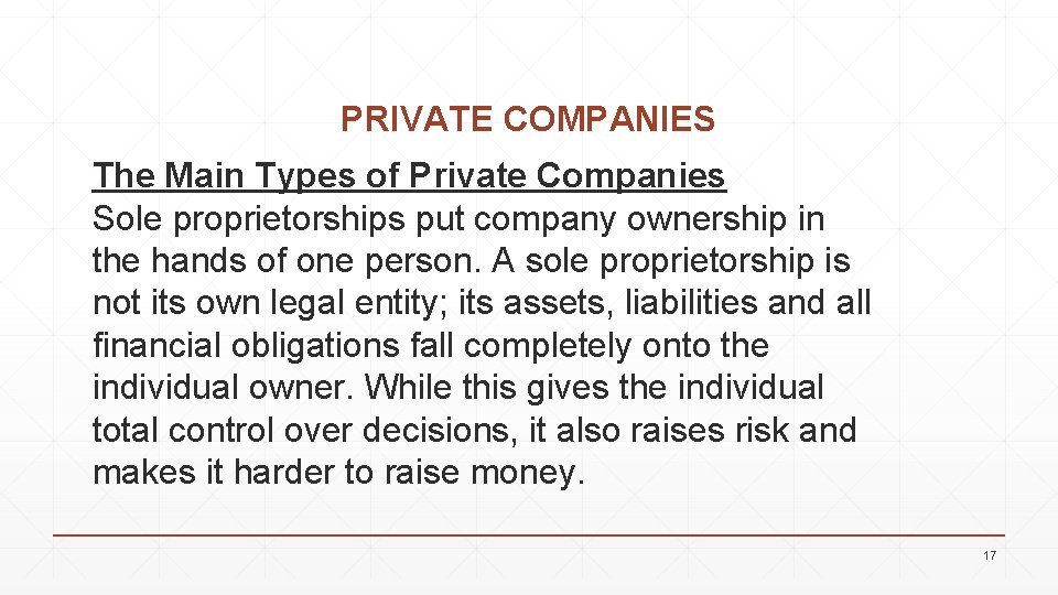 PRIVATE COMPANIES The Main Types of Private Companies Sole proprietorships put company ownership in