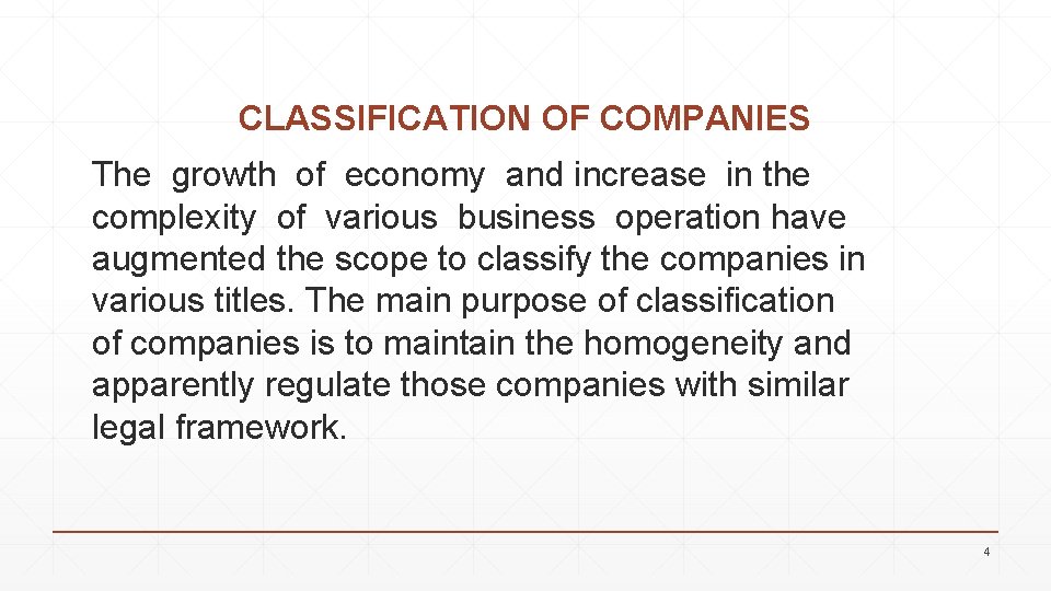 CLASSIFICATION OF COMPANIES The growth of economy and increase in the complexity of various