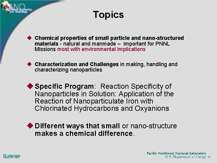 Topics u Chemical properties of small particle and nano-structured materials - natural and manmade