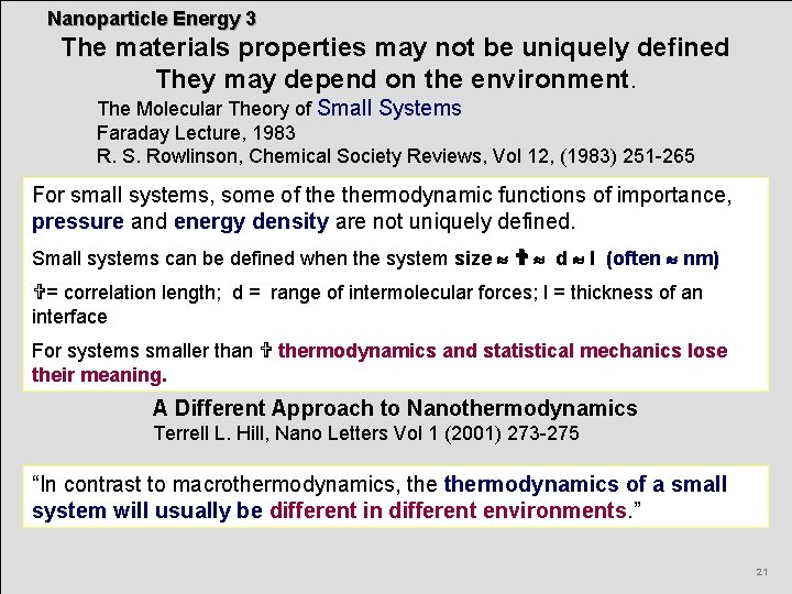 Nanoparticle Energy 3 The materials properties may not be uniquely defined They may depend