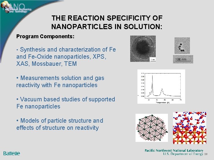 THE REACTION SPECIFICITY OF NANOPARTICLES IN SOLUTION: Program Components: • Synthesis and characterization of