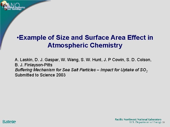 • Example of Size and Surface Area Effect in Atmospheric Chemistry A. Laskin,