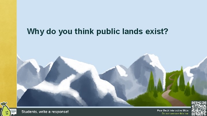 Why do you think public lands exist? 